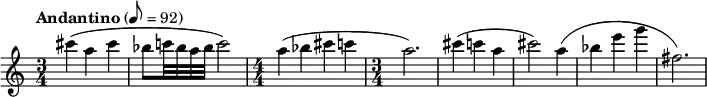 \relative c''' { \clef treble \time 3/4 \tempo "Andantino" 8 = 92 cis4( a cis | bes8 c!32 bes a bes c2) | \numericTimeSignature \time 4/4 a4( bes cis c | \time 3/4 a2.) | cis4( c a | cis2) a4( | bes e g | fis,2.) }