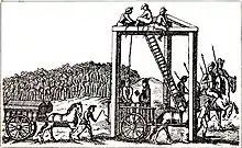 A monochrome illustration of a three-legged structure, with beams connecting each leg along the top (forming an equilateral triangle, on its side). Several men are sitting at the top of the structure, near a ladder, about 20 feet above the people below. A rope connects the top of the structure to the neck of a man, stood on a horsecart. Another man is reading from a book, in his direction. Horses pull another cart, on which two coffins can be seen. A large crowd is gathered on the horizon, watching the scene.